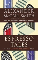 Espresso Tales - Alexander Mccall Smith